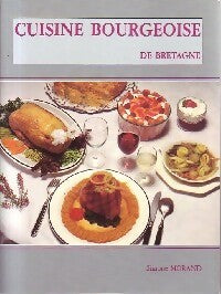 Cuisine bourgeoise de Bretagne - Simone Morand -  Jos GF - Livre