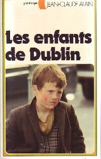 Les enfants de Dublin - Jean-Claude Alain -  Grand angle - Livre