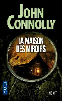 La maison des miroirs - John Connolly -  Pocket - Livre