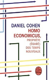 Homo Economicus - Daniel Cohen -  Le Livre de Poche - Livre