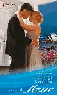 Un mariage à tout prix - Robyn Grady -  Azur - Livre