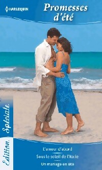 Promesses d'été : L'amour d'abord / Sous le soleil de l'Italie / Un mariage en été - Lucy Gordon ; Rosemary Gibson ; Trisha David -  Edition Spéciale - Livre