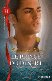 Le prince du désert - Marguerite Kaye -  Les Historiques - Livre