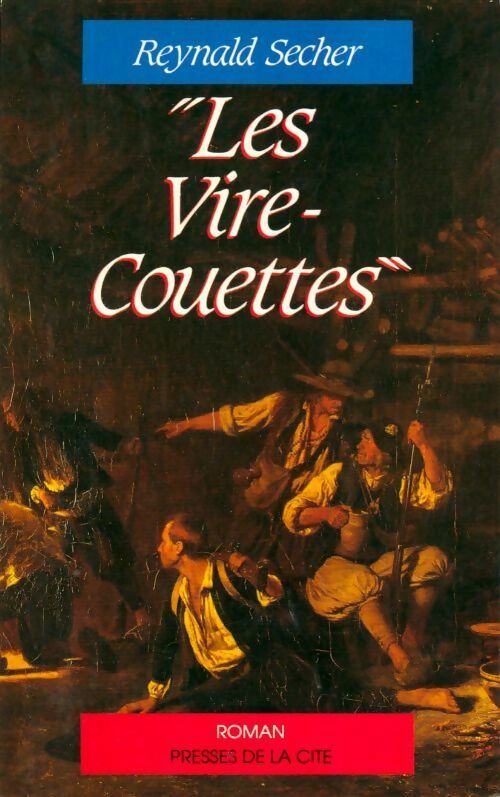 Les vire-couettes - Reynald Secher -  Presses de la Cité GF - Livre