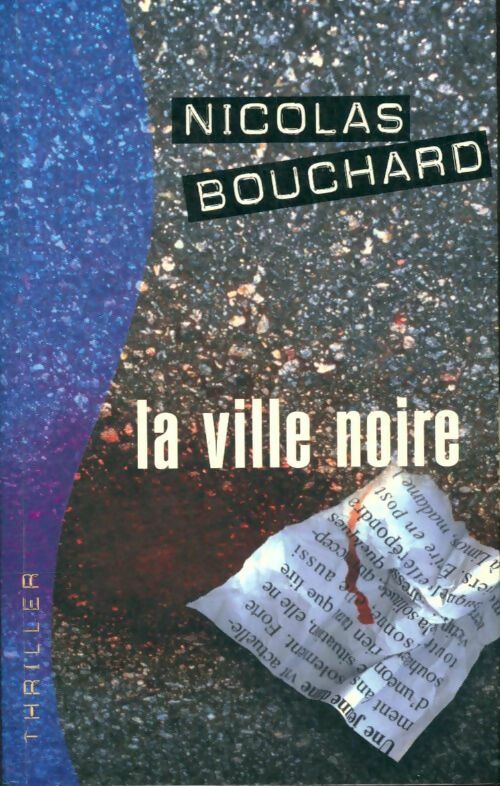La ville noire - Nicolas Bouchard -  Thriller - Livre