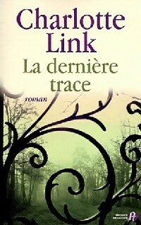 La dernière trace - Charlotte Link -  Presses de la Cité GF - Livre