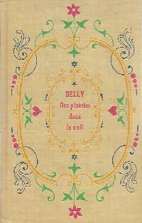 Des plaintes dans la nuit - Delly -  Delly - Cartonné - Livre