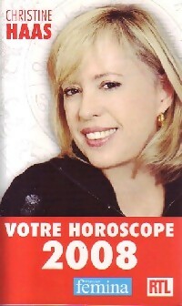 Votre horoscope 2008 - Christine Haas -  Le Grand Livre du Mois GF - Livre
