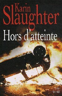 Hors d'atteinte - Karin Slaughter -  Thriller - Livre