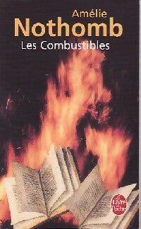 Les combustibles - Amélie Nothomb -  Le Livre de Poche - Livre