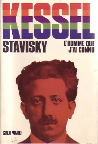 Stavisky, l'homme que j'ai connu - Joseph Kessel -  Gallimard GF - Livre