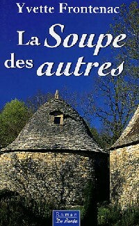 La soupe aux autres - Yvette Frontenac -  Borée GF - Livre