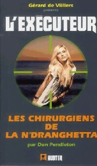 Les chirurgiens de la N'Dranghetta - Don Pendleton -  L'Exécuteur - Livre