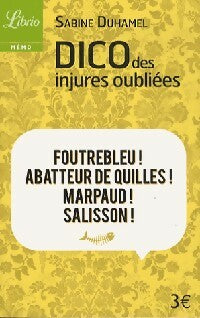 Dico des injures oubliées - Sabine Duhamel -  Librio - Livre