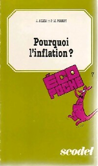 Pourquoi l'inflation ? - Ahmed Silem ; P. M. Perret -  Ecopoche - Livre