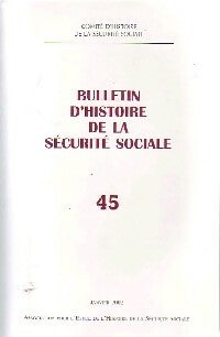 Bulletin d'histoire de la Sécurité Sociale n°45 - Collectif -  Bulletin d'histoire de la Sécurité Sociale - Livre