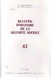 Bulletin d'histoire de la Sécurité Sociale n°47 - Collectif -  Bulletin d'histoire de la Sécurité Sociale - Livre