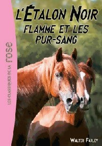 Flamme et les pur-sang - Walter Farley -  Bibliothèque rose (série actuelle) - Livre
