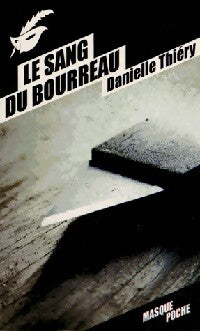 Le sang du bourreau - Danielle Thiery -  Le Masque - Livre