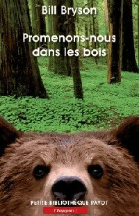 Promenons-nous dans les bois - Bill Bryson -  Petite bibliothèque (2ème série) - Livre
