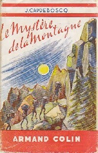 Le mystère de la montagne - J. Capdebosq -  Colin Maillard - Livre