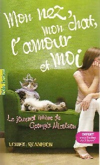 Mon nez, mon chat, l'amour et... Moi - Louise Rennison -  Pôle fiction - Livre