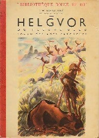 Helgvor du fleuve bleu - Joseph-Henry Rosny Ainé -  Bibliothèque Rouge et Or Souveraine - Livre