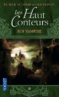 Les Haut-Conteurs : Roi Vampire - Patrick McSpare ; Oliver Peru -  Pocket - Livre