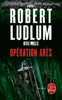 Opération Arès - Kyke Mills -  Le Livre de Poche - Livre