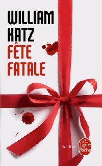 Fête fatale - William Katz -  Le Livre de Poche - Livre