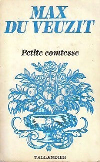 Petite comtesse - Max Du Veuzit -  Floralies - Livre