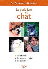 Le petit livre du chat - Pierre-Yves Dr Dumoulin -  Petit livre - Livre
