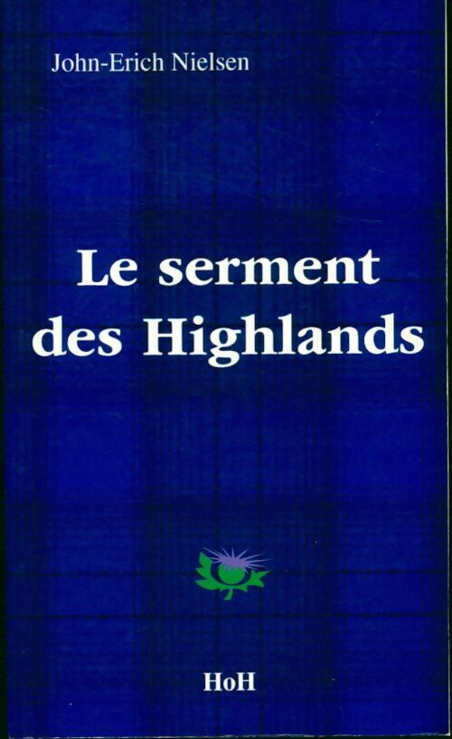 Le serment des Highlands - John-Erich Nielsen -  HoH - Livre