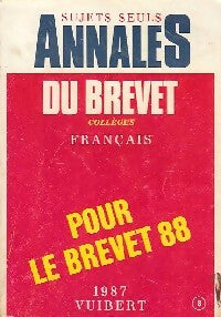 Annales du Brevet des collèges 1988 : Français - Inconnu -  Annales Vuibert - Livre