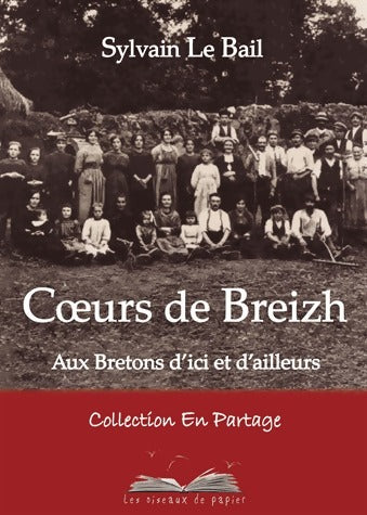 Coeurs de Breizh - Sylvain Le Bail -  En partage - Livre