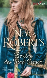 Le clan des MacGregor - Nora Roberts -  Best-Sellers Harlequin - Livre
