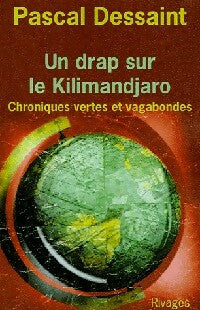 Un drap sur le Kilimandjaro - Pascal Dessaint -  Rivages Poche - Livre