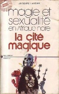 La cité magique - Jacques Lantier -  Bibliothèque Marabout - Livre