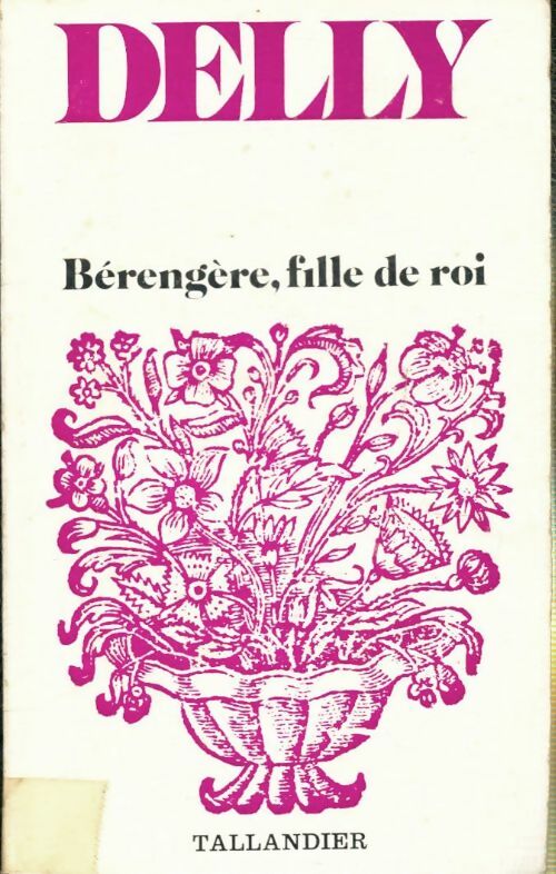 Bérengère, fille de roi - Delly -  Floralies - Livre