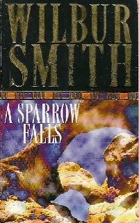 A sparrow falls - Wilbur A. Smith -  Pan Books - Livre