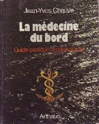 La médecine du bord - Jean-Yves Chauve -  Guide pratique du plaisancier - Livre