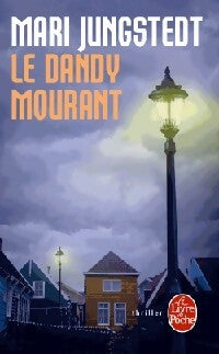 Le Dandy mourant - Mari Jungstedt -  Le Livre de Poche - Livre
