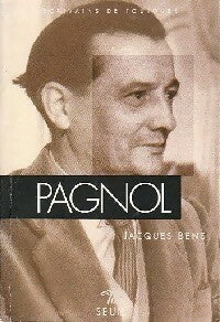 Pagnol   - Jacques Bens -  Ecrivains de toujours - Livre