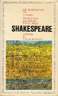 Le marchand de Venise / Beaucoup de bruit pour rien / Comme il vous plaira - William Shakespeare -  GF - Livre