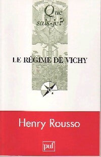 Le régime de Vichy - Henry Rousso -  Que sais-je - Livre