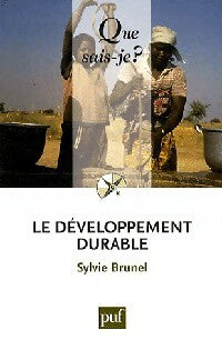 Le développement durable - Sylvie Brunel -  Que sais-je - Livre