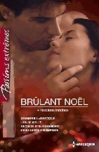 Brûlant Noël : Au nom du désir / Un amant si sexy / Les mille et un fantasmes de Noël / Sulfureuses retrouvailles - Thompson Vicki Lewis ; Leslie Kelly ; Jennifer Labrecque ; Jacquie D'Alessandro -  Passions - Livre