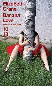 Banana love - Elizabeth Crane -  10-18 - Livre