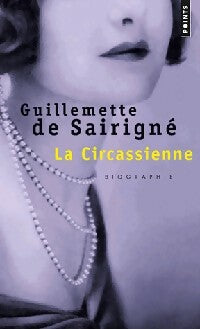 La Circassienne - Guillemette De Sairigné -  Points - Livre