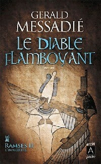 Ramsès II l'immortel Tome I : Le diable flamboyant - Gérald Messadié -  Archipoche - Livre